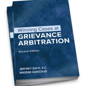 Winning Cases at Grievance Arbitration